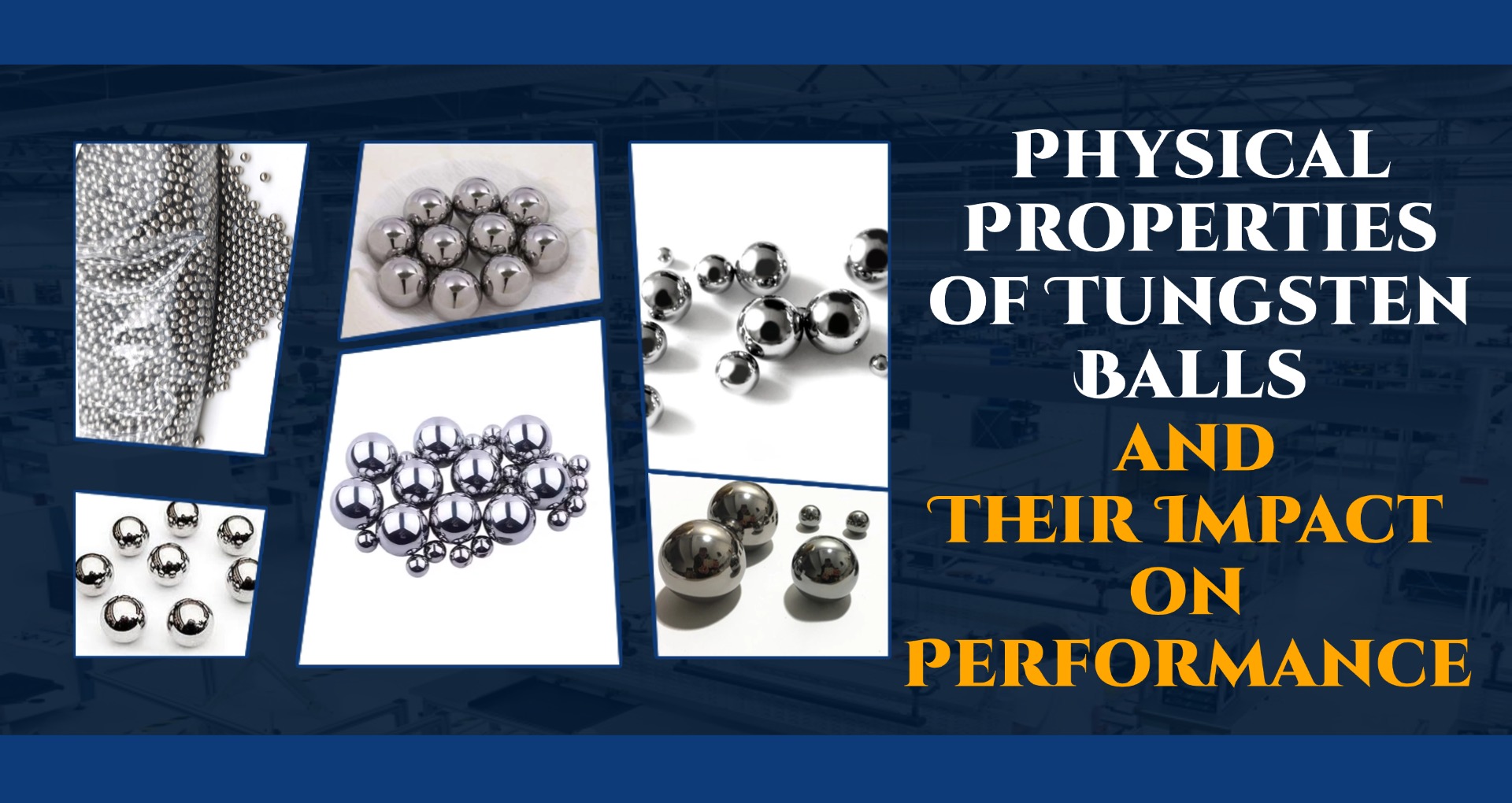 Physical Properties of Tungsten Balls and Their Impact on Performance